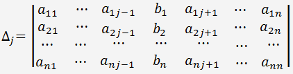 determinant matice soustavy lineárních rovnic, ve které je j-tý sloupec nahrazen sloupcem pravých stran soustavy rovnic